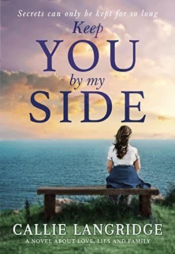 Keep You By My Side: a novel about love, lies and family by Langridge, Callie Paperback Book Pre-Owned English