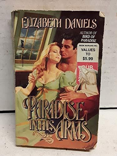 Paradise in His Arms, Daniels, Elizabeth Paperback Book Pre-Owned English