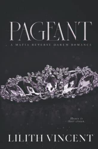 Pageant: A Mafia Reverse Harem Romance, Vincent, Lilith Paperback Book Pre-Owned English