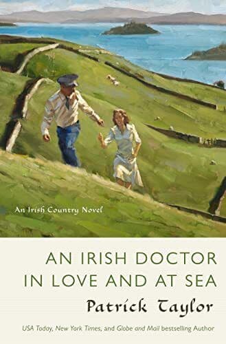 Irish Doctor in Love and at Sea, An: 10 (Irish Country Boo by Taylor, Patrick Paperback Book Pre-Owned English