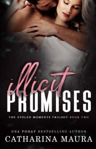 Illicit Promises: 1 (Stolen Moments), Maura, Catharina Paperback Book Pre-Owned English