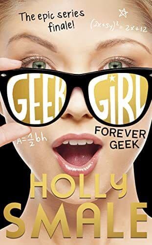 Forever Geek: 6 (Geek Girl), Smale, Holly Paperback Book Pre-Owned English