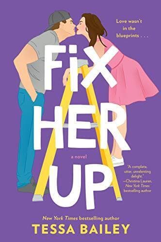 Fix Her Up: A Novel by Bailey, Tessa Paperback Book Pre-Owned English