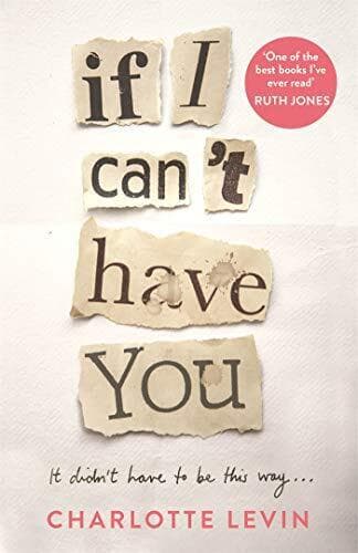 If I Can’t Have You by Levin, Charlotte Paperback Book Pre-Owned English