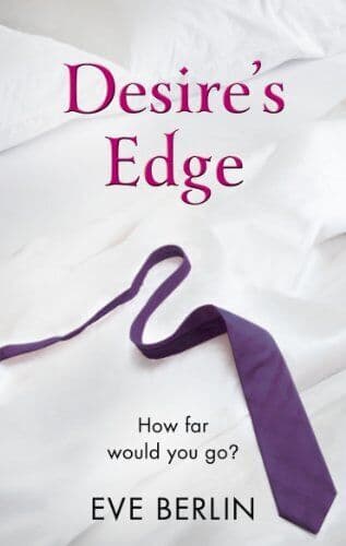 Desire&#8217;s Edge by Berlin, Eve Paperback Book Pre-Owned English