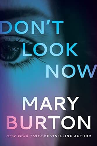 Don&#8217;t Look Now by Burton, Mary Paperback Book Pre-Owned English