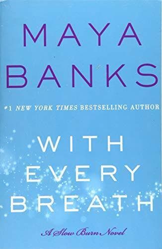 With Every Breath: A Slow Burn Novel: 4 (Slow Burn Novels) by Banks, Maya Paperback Book Pre-Owned English