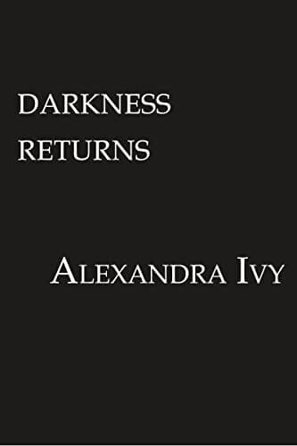 Darkness Returns: A Paranormal Vampi, Ivy, Alexandra Paperback Book Pre-Owned English