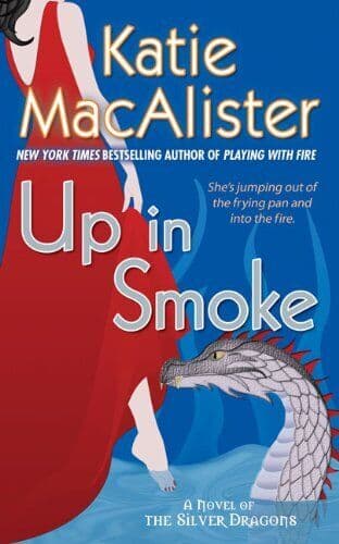 Up in Smoke: A Novel of the Silver Dragons (Sil by Katie MacAlister Paperback Book Pre-Owned English