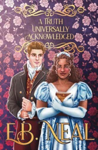 A Truth Universally Acknowledged, Neal, E.B. Paperback Book Pre-Owned English