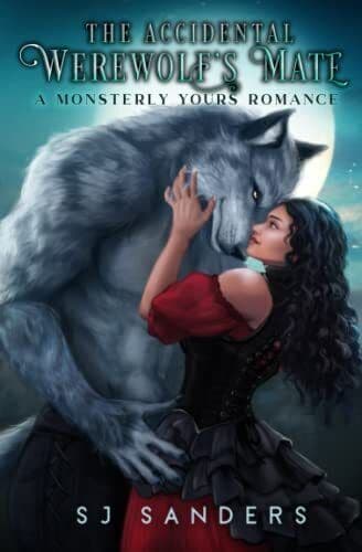 The Accidental Werewolf&#8217;s Mate: A Mon, Sanders, S.J. Paperback Book Pre-Owned English
