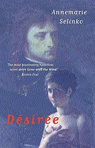 Desiree: The most popular historical romance by Selinko, Annemarie Paperback Book Pre-Owned English
