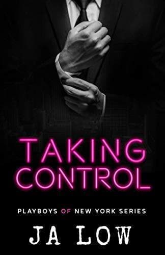 Taking Control: 4 (Playboys of New York), Low, JA Paperback Book Pre-Owned English