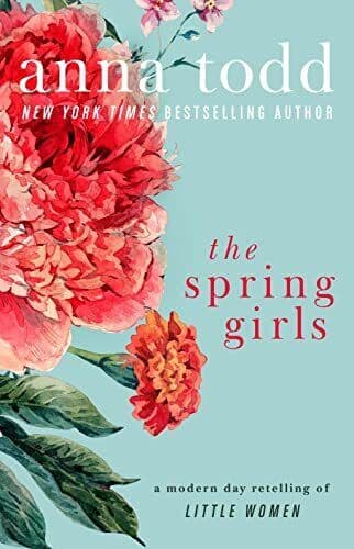 The Spring Girls: A Modern-Day Retelling of Little Women by Todd, Anna Paperback Book Pre-Owned English