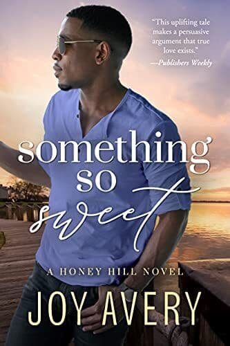 Something So Sweet: 1 (Honey Hill), Avery, Joy Paperback Book Pre-Owned English