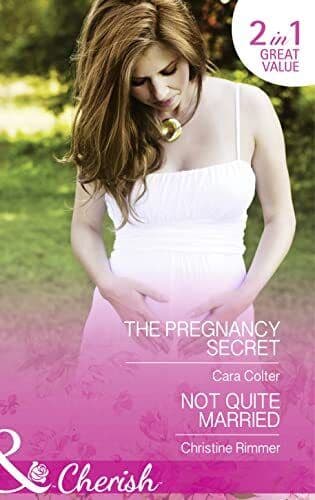 The Pregnancy Secret: The Pregnancy Secret / Not Quit by Cara Colter / Christ Paperback Book Pre-Owned English