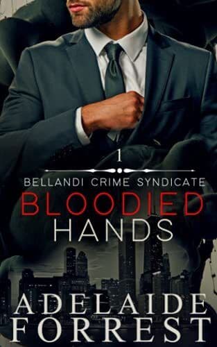 Bloodied Hands: A Dark Mafia Romanc, Forrest, Adelai Paperback Book Pre-Owned English