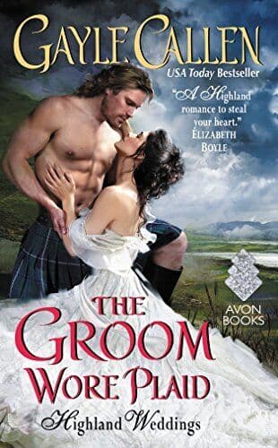The Groom Wore Plaid: Highland Weddings, Callen, Gayle Paperback Book Pre-Owned English