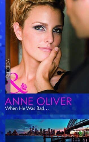 When He was Bad (Mills &#038; Boon Modern Heat) by Anne Oliver Paperback Book Pre-Owned English