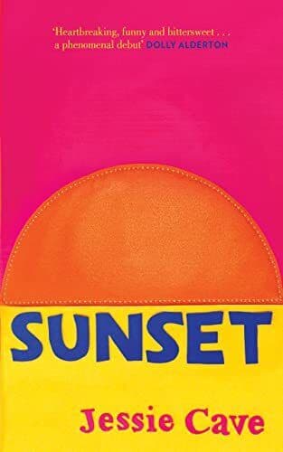 Sunset: The instant Sunday Times bestseller by Cave, Jessie Paperback Book Pre-Owned English