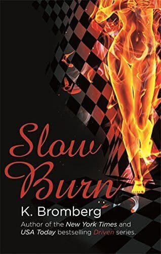 Slow Burn: (The Driven Series) by Bromberg, K. Paperback Book Pre-Owned English