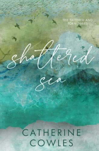 Shattered Sea: A Tattered &#038; Torn Sp, Cowles, Catheri Paperback Book Pre-Owned English