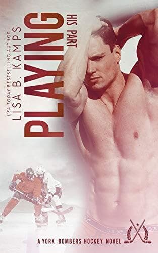 Playing His Part: A York Bombers Hoc, Kamps, Lisa B. Paperback Book Pre-Owned English