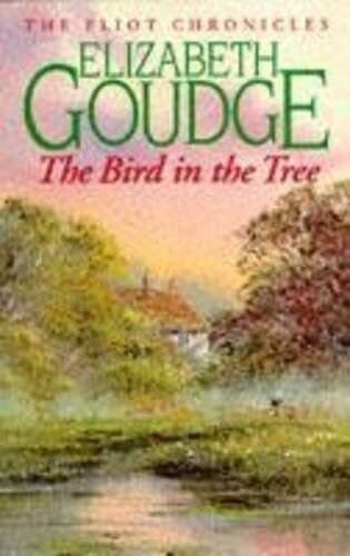 The Bird in the Tree: One of The Eliot Ch by Goudge, Elizabeth Paperback Book Pre-Owned English