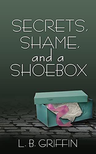 Secrets, Shame, and a Shoebox, Griffin, L. B. Paperback Book Pre-Owned English