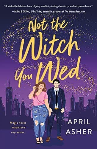 Not the Witch You Wed: 1 (Supernatural, Asher, April Paperback Book Pre-Owned English