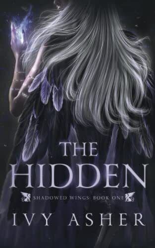 The Hidden: 1 (Shadowed Wings), Asher, Ivy Paperback Book Pre-Owned English