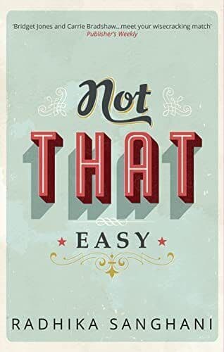 Not That Easy: If the normal lookin, Radhika Sanghan Paperback Book Pre-Owned English