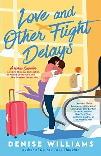 Love and Other Flight Delays, Williams, Denise Paperback Book Pre-Owned English