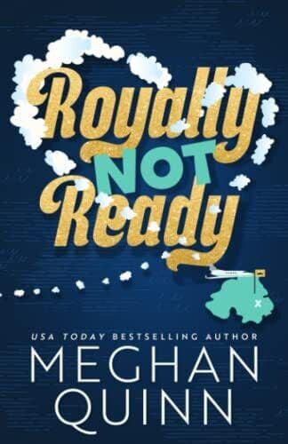 Royally Not Ready (Not Really Royal), Quinn, Meghan Paperback Book Pre-Owned English