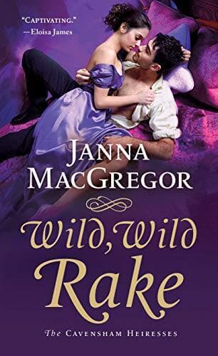 Wild, Wild Rake (The Cavensham Heir, MacGregor, Jann Paperback Book Pre-Owned English