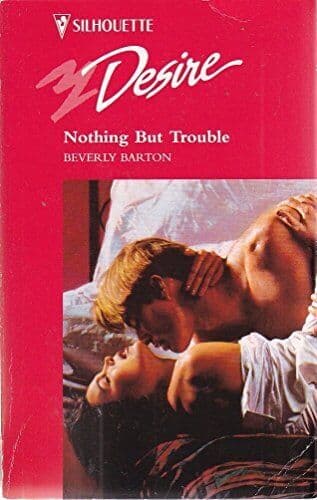 Nothing But Trouble (Silhouette Desire), Barton, Barton Paperback Book Pre-Owned English