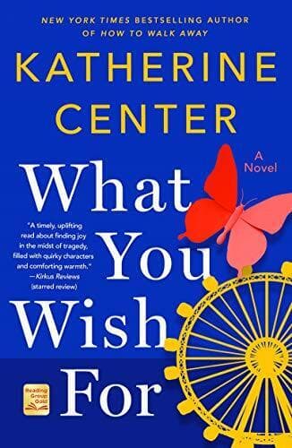 What You Wish For: A Novel, Center, Katherine Paperback Book Pre-Owned English