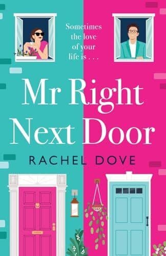 Mr Right Next Door: A completely hilar, Dove, Rachel Paperback Book Pre-Owned English