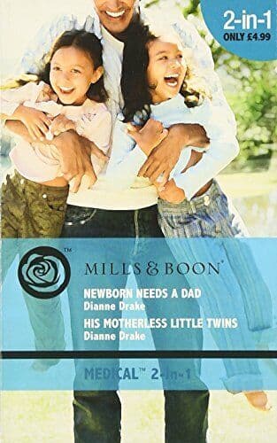 Newborn Needs a Dad / His Motherless Little Twins: by Drake, Dianne Paperback Book Pre-Owned English
