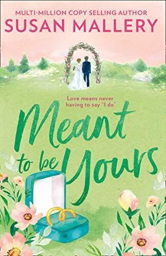 Meant To Be Yours: The new uplifting feel good romance of 2 by Mallery, Susan Paperback Book Pre-Owned English