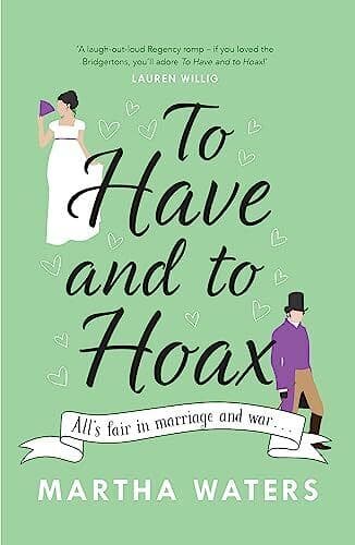 To Have and to Hoax: The laugh-out-l, Waters, Martha Paperback Book Pre-Owned English