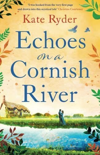 Echoes on a Cornish River: a captivatin, Ryder, Kate Paperback Book Pre-Owned English