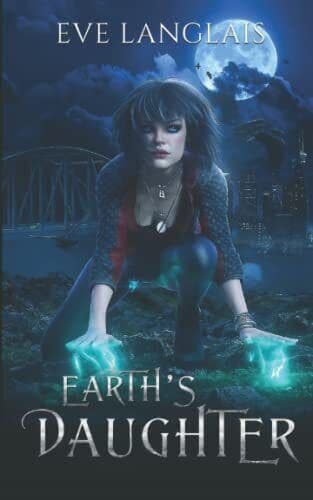 Earth&#8217;s Daughter: 1 (Earth&#8217;s Magic), Langlais, Eve Paperback Book Pre-Owned English