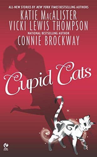 Cupid Cats by Katie MacAlister, Vicki Lewis Thompson, Connie Brockway Paperback Book Pre-Owned English