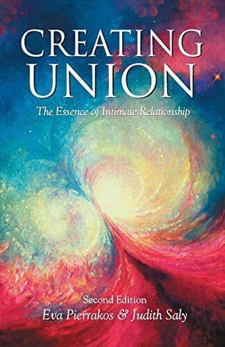 Creating Union: The Essence of Intim, Pierrakos, Eva Paperback Book Pre-Owned English