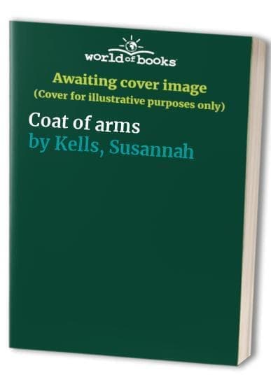 Coat of arms by Kells, Susannah Paperback Book Pre-Owned English