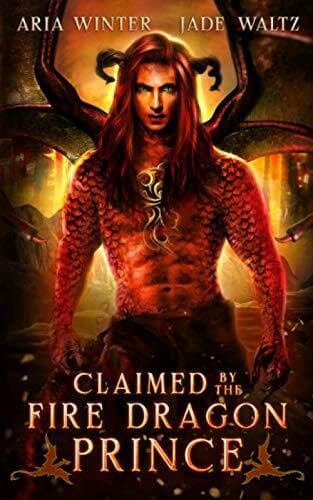 Claimed by the Fire Dragon Prince: Drag, Waltz, Jade Paperback Book Pre-Owned English