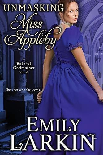 Unmasking Miss Appleby: Volume 1 (Bal, Larkin, Emily Paperback Book Pre-Owned English