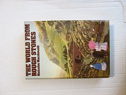 The World from Rough Stones, MacDonald, Malcolm Paperback Book Pre-Owned English