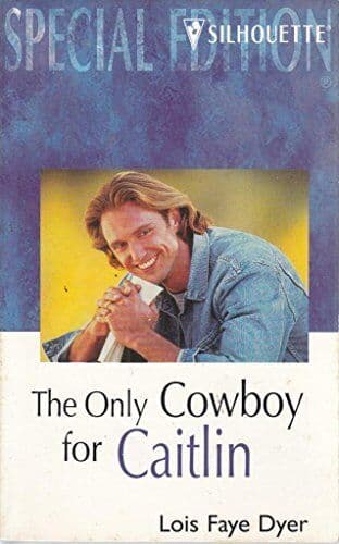 The Only Cowboy for Caitlin (Specia, Dyer, Lois Faye Paperback Book Pre-Owned English